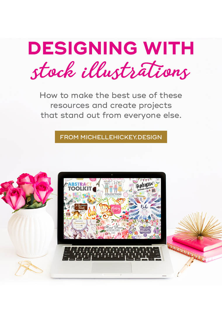 Designing with Stock Illustrations, Graphics and Fonts. How to make the best use of these resources and create projects that stand out from everyone else. // From MichelleHickey.Design