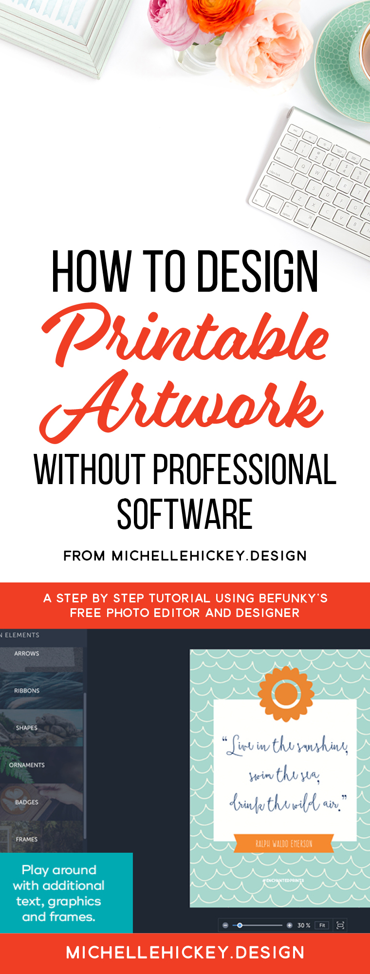 A step by step tutorial on how to design printable art, using BeFunky — a free online graphic design program. // From MichelleHickey.Design in partnership with BeFunky.