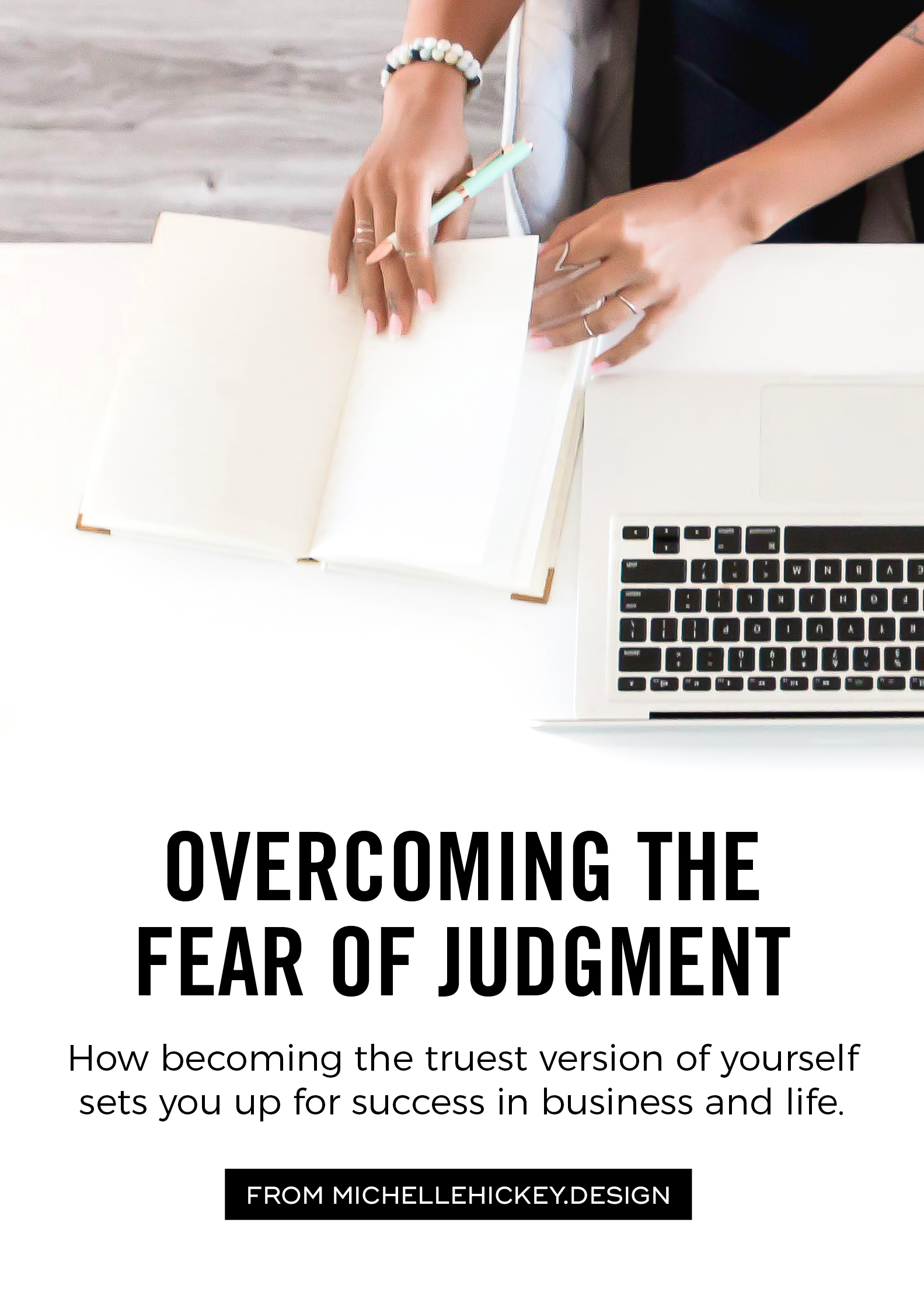 Do you let the fear of judgment from others stop you from pursuing the things you want most in life? In this post, you'll learn how to become brave enough to become the truest version of yourself. Includes a video + a free 4-step guide. // From Michelle Hickey Design