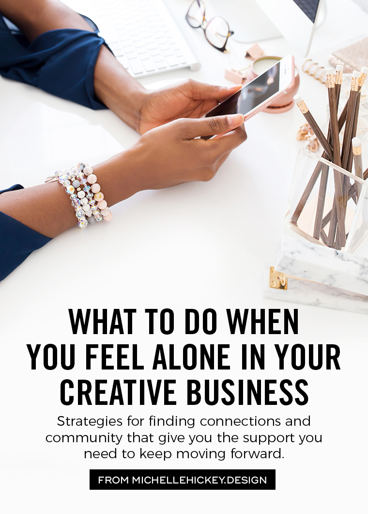 Are you a creative business owner who feels alone in your struggles, while everyone else is killing it? In this article and video, you’ll find strategies for finding connections and community that give you the support you need to keep moving forward. // from Michelle Hickey Design #creativebusiness #mindsetstrategies #instagram #creativecommunity #risingtidesociety #tuesdaystogether