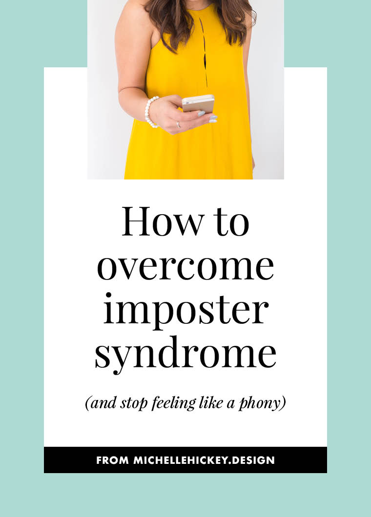 How to overcome imposter syndrome and stop feeling like a phony Are you a creative introvert who feels like you have to fake it in order to succeed? Do you live in fear that someone is going to call you out and call you a poser? In this post and video, you’ll learn five easy strategies you can use to overcome imposter syndrome so that you can focus on creating and building the life you want for yourself. // from Michelle Hickey Design #impostersyndrome #introverts #creativebusiness