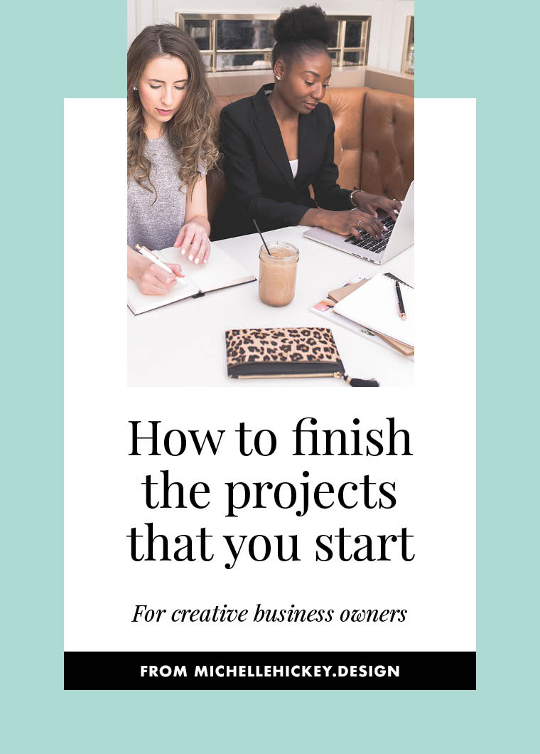 Are you a creative who can never seen to finish the projects that you start? Try this simple exercise to help you stick with more of the ones that matter. // from Michelle Hickey Design // #creativebusiness #introvertlife #procrastination #perfectionism