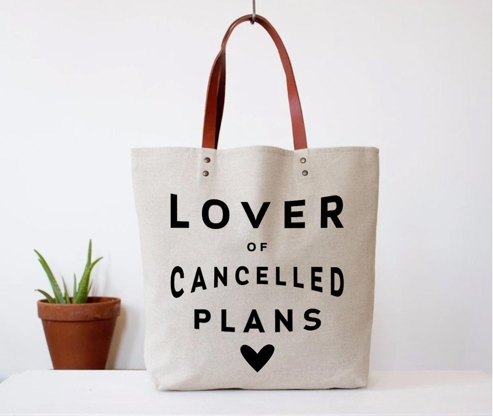 Lover of Canceled Plans Bag, from ShopFunClub