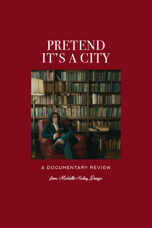 A review of the documentary, Pretend it’s a City, my complicated relationship with New York, my newfound adoration of Fran Lebowitz, and the new habit she inspired me to adopt. From Michelle Hickey.