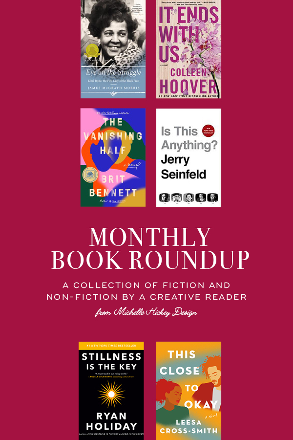 Monthly book roundup of fiction and non fiction from creative blogger Michelle Hickey